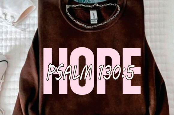 Hope Psalm 130:5 SVG & Jesus PNG — T-Shirt Designs