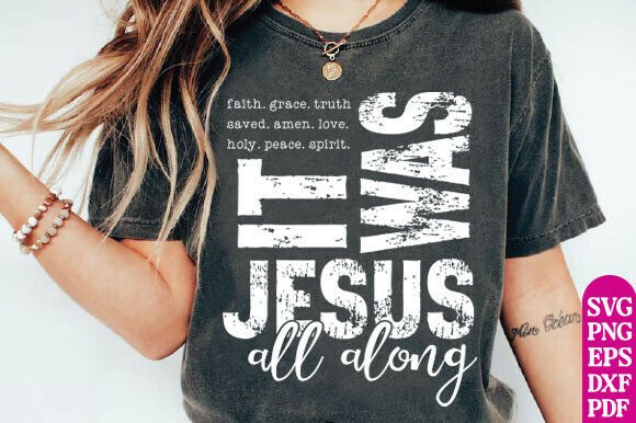 It Was Jesus All Along PNG Christian T-Shirt Designs