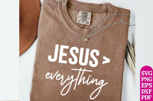 Jesus Everything Christian SVG PNG T-Shirt Designs