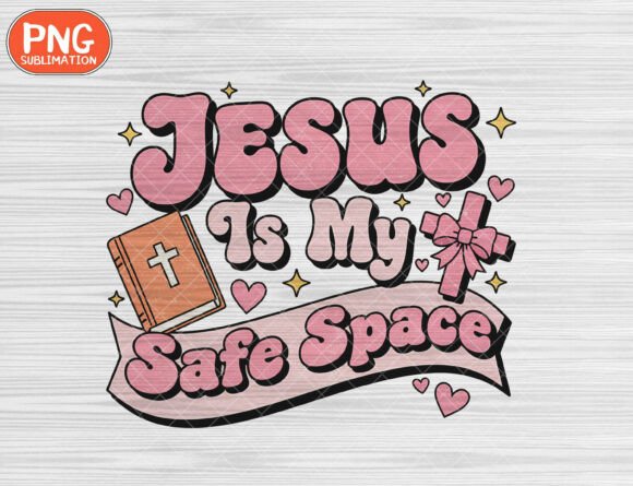 Jesus is My Safe Space PNG, Retro Christ T-Shirt Designs