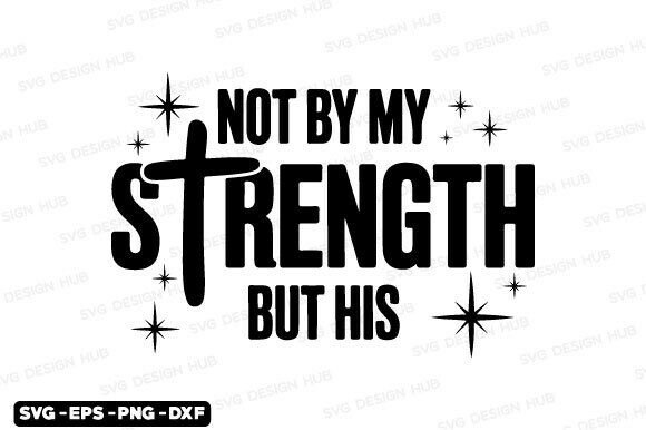 Not My Strength SVG: Mens Christian T-Shirt Designs