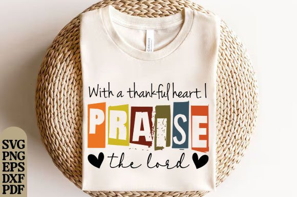 Thanksgiving SVG Christian PNG Praise T-Shirt Designs